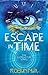 Escape in Time