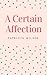 A Certain Affection