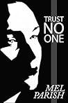 Trust No One: A P...