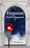 Forgotten by Kari  Holloway