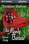 This Moody Bastard (Suncoast Society, #50)