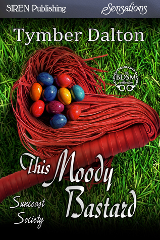 This Moody Bastard (Suncoast Society, #50)