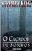 O Caçador de Sonhos by Stephen King O Caçador de Sonhos by Stephen King