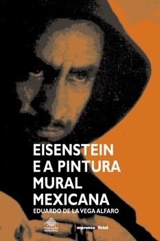 Eisenstein e a pintura mural Mexicana (Paperback)