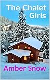 The Chalet Girls: La Tania Series Book One The Chalet Girls: La Tania Series Book One