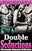 Double Seduction: Threesome...