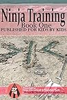 Ninja Training: Presented by Ninja International & Published Youth: Published For Kids By Kids