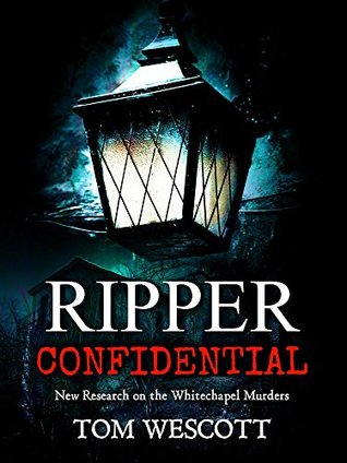 Ripper Confidential: New Research on the Whitechapel Murders (Paperback)
