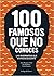 100 famosos que no conoces - Las biografías que wikipedia des... by Álex Martínez Vidal