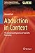Abduction in Context: The Conjectural Dynamics of Scientific Reasoning (Studies in Applied Philosophy, Epistemology and Rational Ethics Book 32)