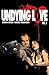 Undying Love: Collected Edition
