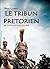 LE TRIBUN PRETORIEN (French Edition)