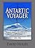 Antarctic Voyager: Tom Crean: With Scott's 'Discovery' Expedition 1901-1904