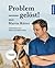 Problem gelöst! mit Martin Rütter. Unerwünschtes Verhalten be... by Martin Rütter