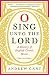 O Sing unto the Lord: A History of English Church Music