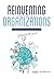 Reinventing Organizations: An Illustrated Invitation to Join the Conversation on Next-Stage Organizations