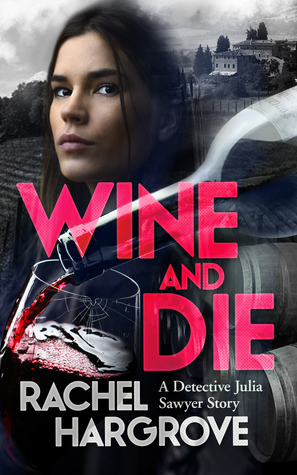 Wine and Die (Detective Julia Sawyer #2)