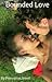 Bounded Love