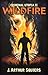 Wildfire (Criminal Utopia #2)