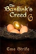 The Basilisk's Creed: Volume Six