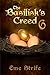 The Basilisk's Creed: Volume Six (The Basilisk's Creed #1)