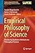 Empirical Philosophy of Science: Introducing Qualitative Methods into Philosophy of Science (Studies in Applied Philosophy, Epistemology and Rational Ethics Book 21)