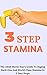 3 STEP STAMINA - Erectile Dysfunction - Low Testosterone: The Most Effective, Permanent Solution to Finally Overcoming Impotence and Sexual Dysfunction for Your Sexual Health