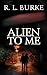 Alien To Me by R.L. Burke