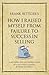Frank Bettger’s How I Raised Myself from Failure to Success i... by Karen McCreadie