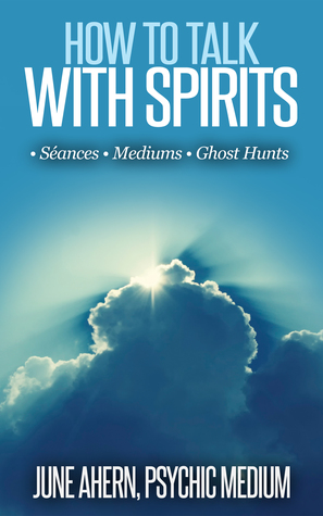 How to Talk With Spirits: Séances, Mediums, Ghost Hunts (Paperback)