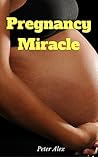 Pregnancy Miracle...