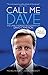 Call Me Dave: The Unauthori...