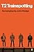 T2 Trainspotting: Screenplay by John Hodge