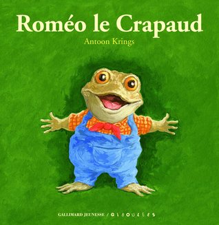 Roméo le Crapaud (Drôles de petites bêtes, #54)