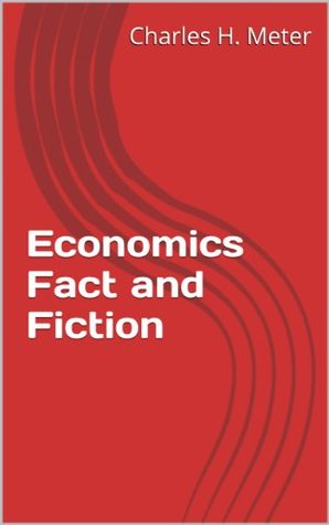 Economics Fact and Fiction (Kindle Edition)