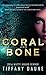 Coral and Bone (The Siren Chronicles #1) by Tiffany Daune