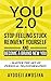 You 2.0: Stop Feeling Stuck, Reinvent Yourself, and Become a Brand New You - Master the Art of Personal Transformation