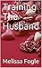 Training The Husband