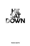 He Sat Down
