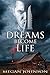 Dreams Become My Life: The ...