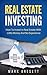 Real Estate Investing: How ...