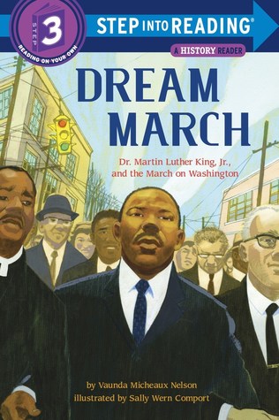 Dream March Dr Martin Luther King Jr And The March On Washington By Vaunda Micheaux Nelson