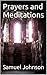 Prayers and Meditations by Samuel Johnson Prayers and Meditations by Samuel Johnson