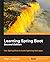 Learning Spring Boot: Using...