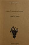 L'Issue, la résonance du désordre ; suivi de L'Empreinte du bleu L'Issue, la résonance du désordre ; suivi de L'Empreinte du bleu