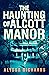 The Haunting of Alcott Mano...