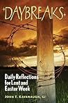 Daybreaks: Daily Reflections for Lent and Easter