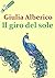 Il giro del sole by Giulia Alberico Il giro del sole by Giulia Alberico
