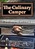 The Culinary Camper: Adventures In Outdoor Cooking