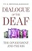 Dialogue of the Deaf: The G...